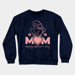 mothers day Crewneck Sweatshirt